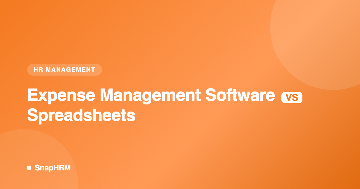 Expense management software vs spreadsheets comparison